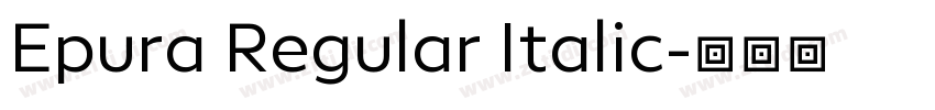 Epura Regular Italic字体转换
